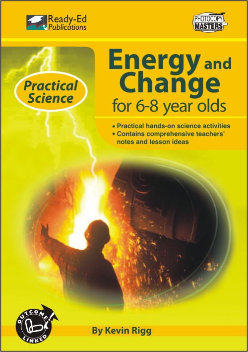 Practical Science Series: Energy and Change (6-8)